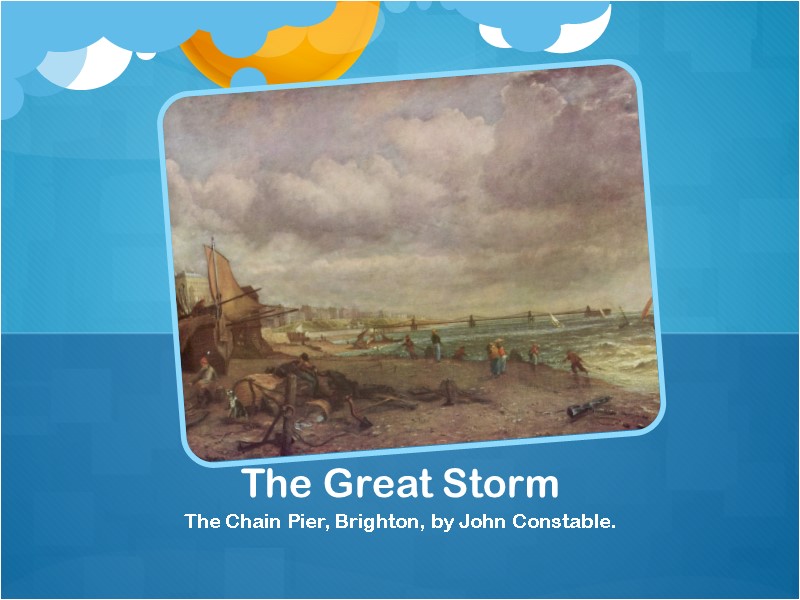 The Chain Pier, Brighton, by John Constable. The Great Storm